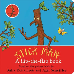 Stick Man: A flip-the-flap book 