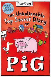 The Unbelievable Top Secret Diary of Pig: Colour Edition 