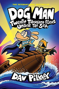 Dog Man 11: Twenty Thousand Fleas Under the Sea (PB) 