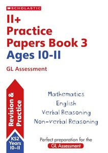 11+ Practice Papers for the GL Assessment Ages 10-11 - Book 3 