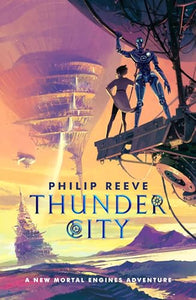 Mortal Engines: Thunder City 