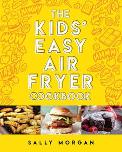 xhe Kids' Easy Air Fryer Cookbook 