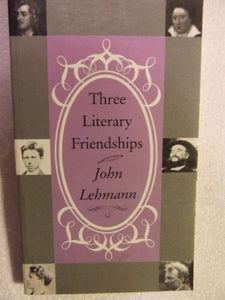 Three Literary Friendships 