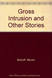 Gross Intrusion and Other Stories 