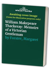 William Makepeace Thackeray 