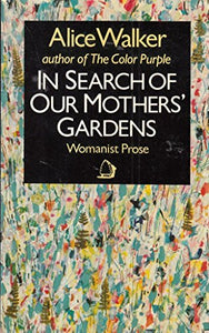 In Search of Our Mother's Gardens 