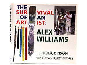 Alex Williams: the Survival of an Artist 