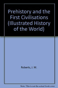 Prehistory and the First Civilisations 