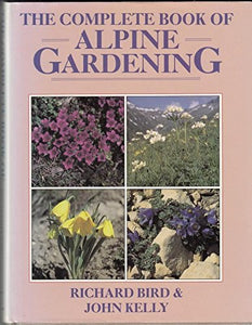 The Complete Book of Alpine Gardening 