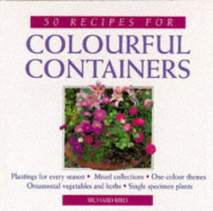 50 Recipes for Colourful Containers 