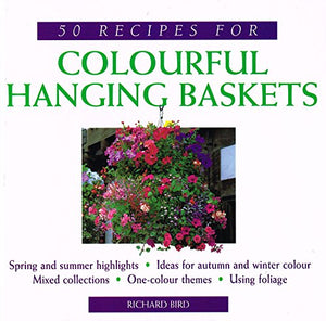 50 Recipes for Colourful Hanging Baskets 