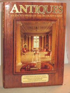 Antiques: An Encyclopedia of the Decorative Arts 