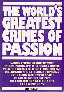 World's Greatest Crimes of Passion, The 