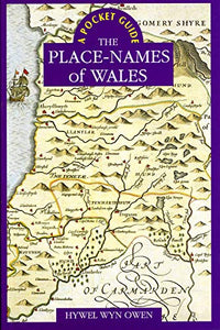 A Pocket Guide to the Place-Names of Wales 