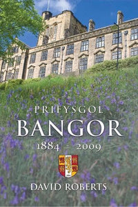 Prifysgol Bangor 1884-2009 