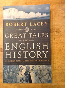 Great Tales from English History. CHAUCER TO THE GLORIOUS REVOLUTION 1387-1688 