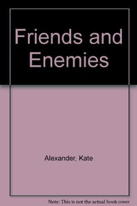 Friends and Enemies 