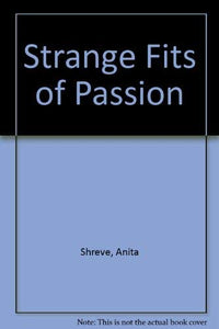 Strange Fits of Passion 