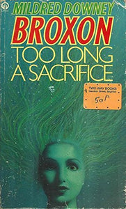 Too Long a Sacrifice 