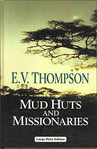 Mud Huts and Missionaries 