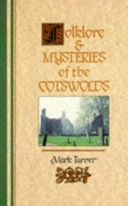 Folklore and Mysteries of the Cotswolds 