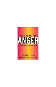 How to Control Your Anger Before it Controls You 