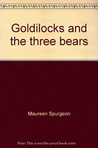 Goldilocks and the three bears 