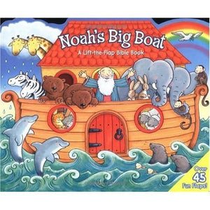 Noah's Big Boat - A lift-the-Flap Bible Book - Over 45 Fun Flaps! 