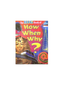 The Big Book of How When Why 