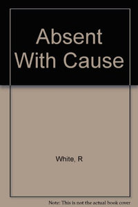 Absent with Cause 