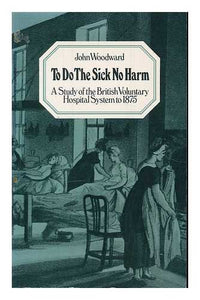 To Do the Sick No Harm 