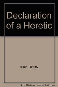 Declaration of a Heretic 