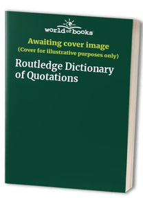 Routledge Dictionary of Quotations 