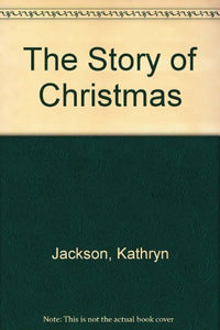 The Story of Christmas 