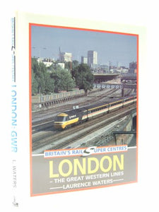 London - The Great Western Lines 