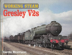 Working Steam: Gresley V2s 