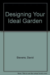 Designing Your Ideal Garden 