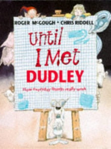 Until I Met Dudley 