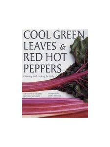 Cool Green Leaves and Red Hot Peppers 