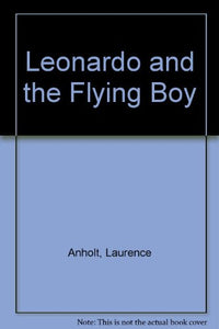 Leonardo and the Flying Boy 