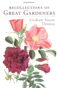 Recollections of Great Gardeners 