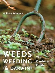 Weeds, Weeding (& Darwin) 