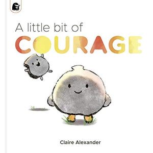 A Little Bit of Courage 