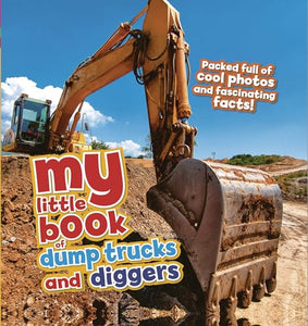 My Little Book of Dump Trucks and Diggers 