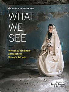 Women Photograph: What We See 