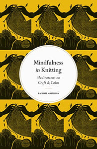 Mindfulness in Knitting 