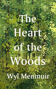 The Heart of the Woods 