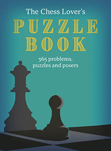 The Chess Lover's Puzzle Book 