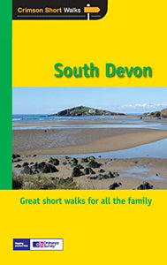 SHORT WALKS IN SOUTH DEVON 