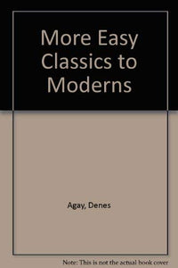 More Easy Classics to Moderns 